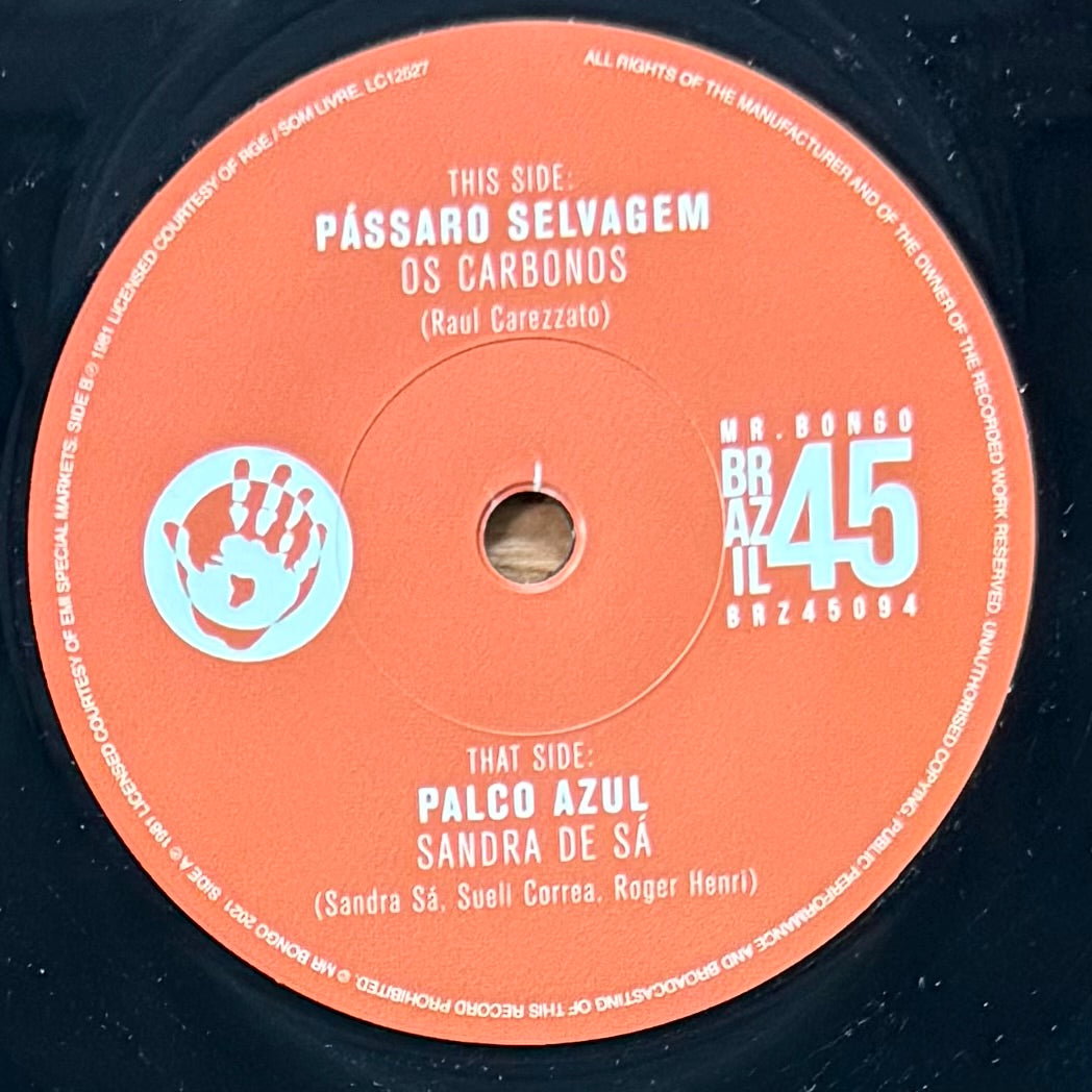 Os Carbonos - Passaro Selvagem b/w Sandra De Sa - Palco Azul