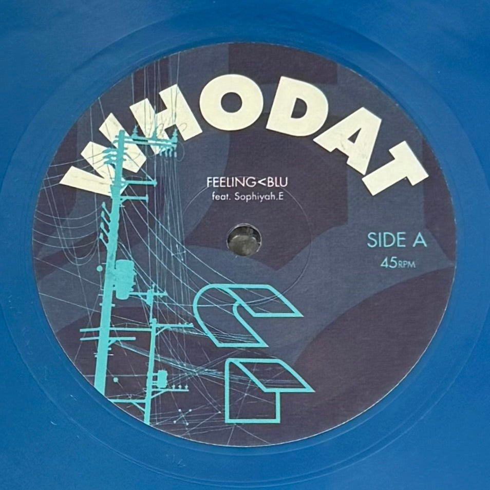 Whodat feat. Sopjiyah - Feeling<Blu b/w Dub Version