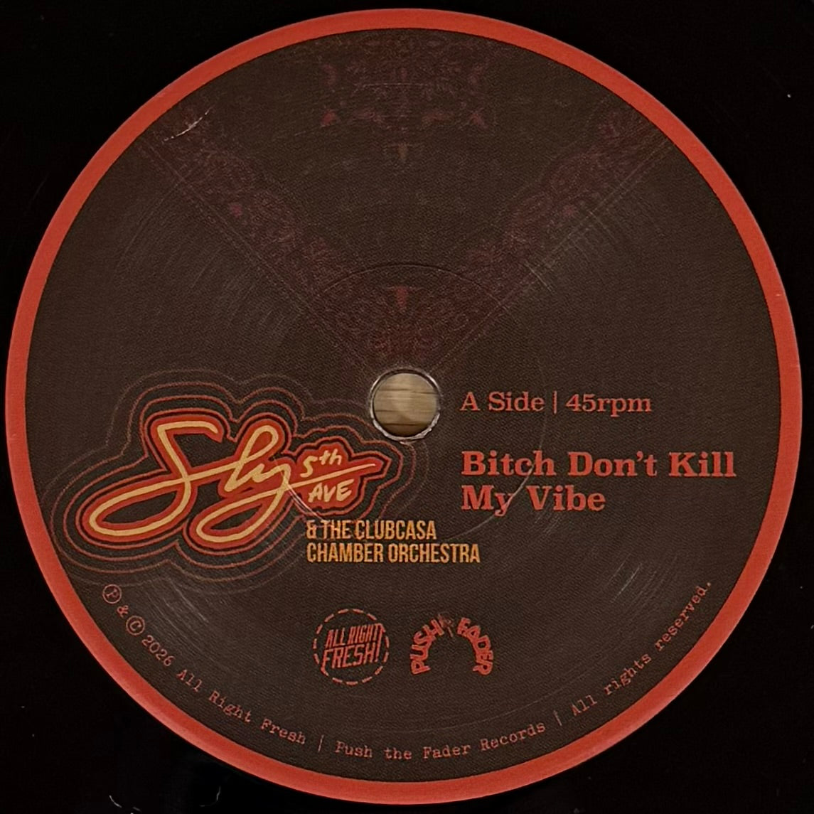 Sly 5th Ave & The Clubcasa Chamber Orchestra - Bitch Don't Kill My Vibe b/w Get Free (7")