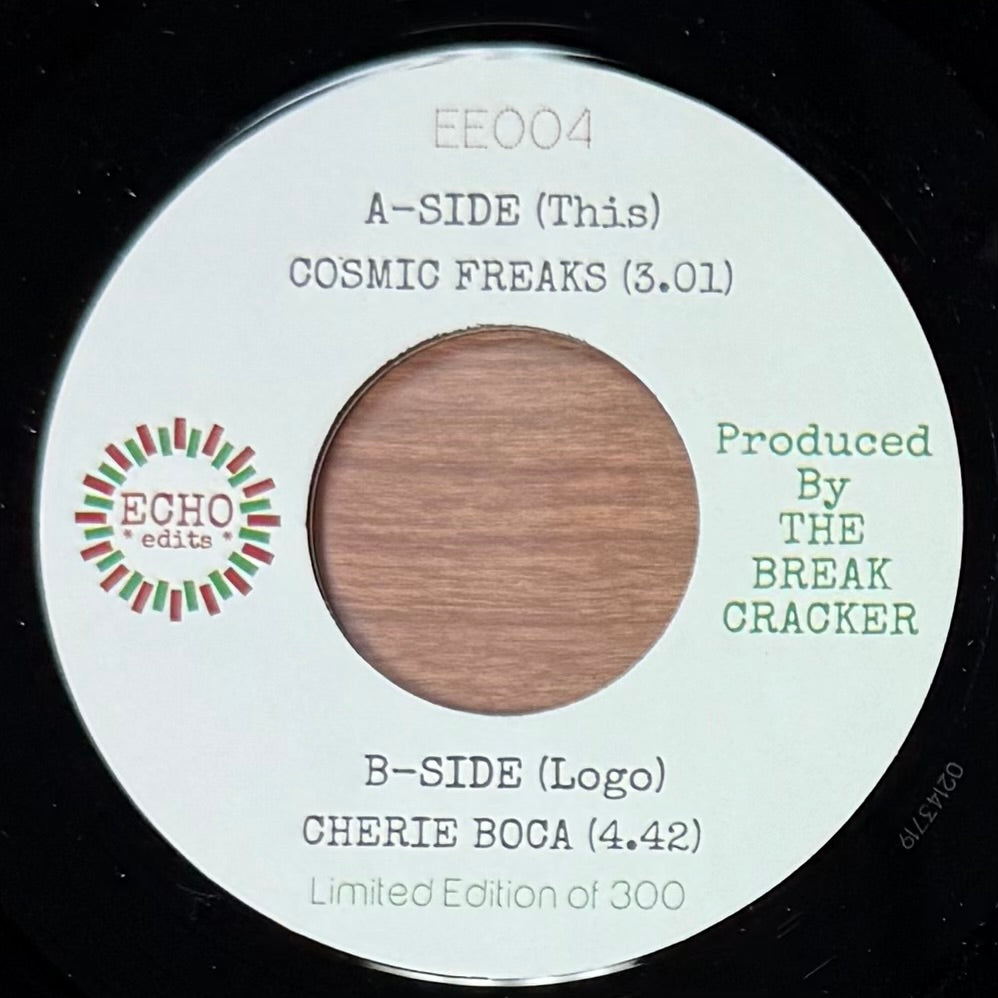 Echo Edits 4: The Break Cracker - Cosmic Freaks b/w Cherie Boca