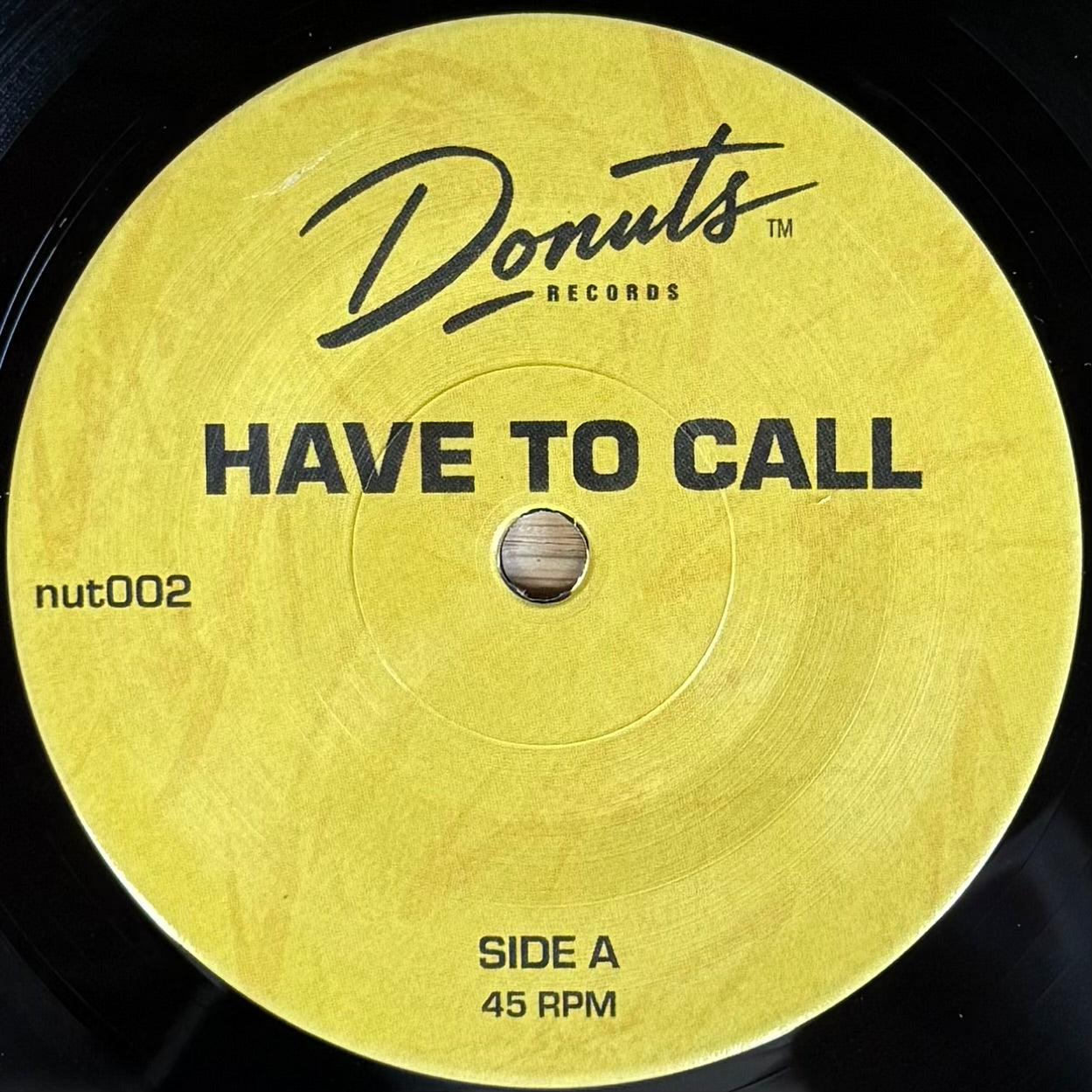 Donuts Records - Have to Call b/w - Hey DJ (7")