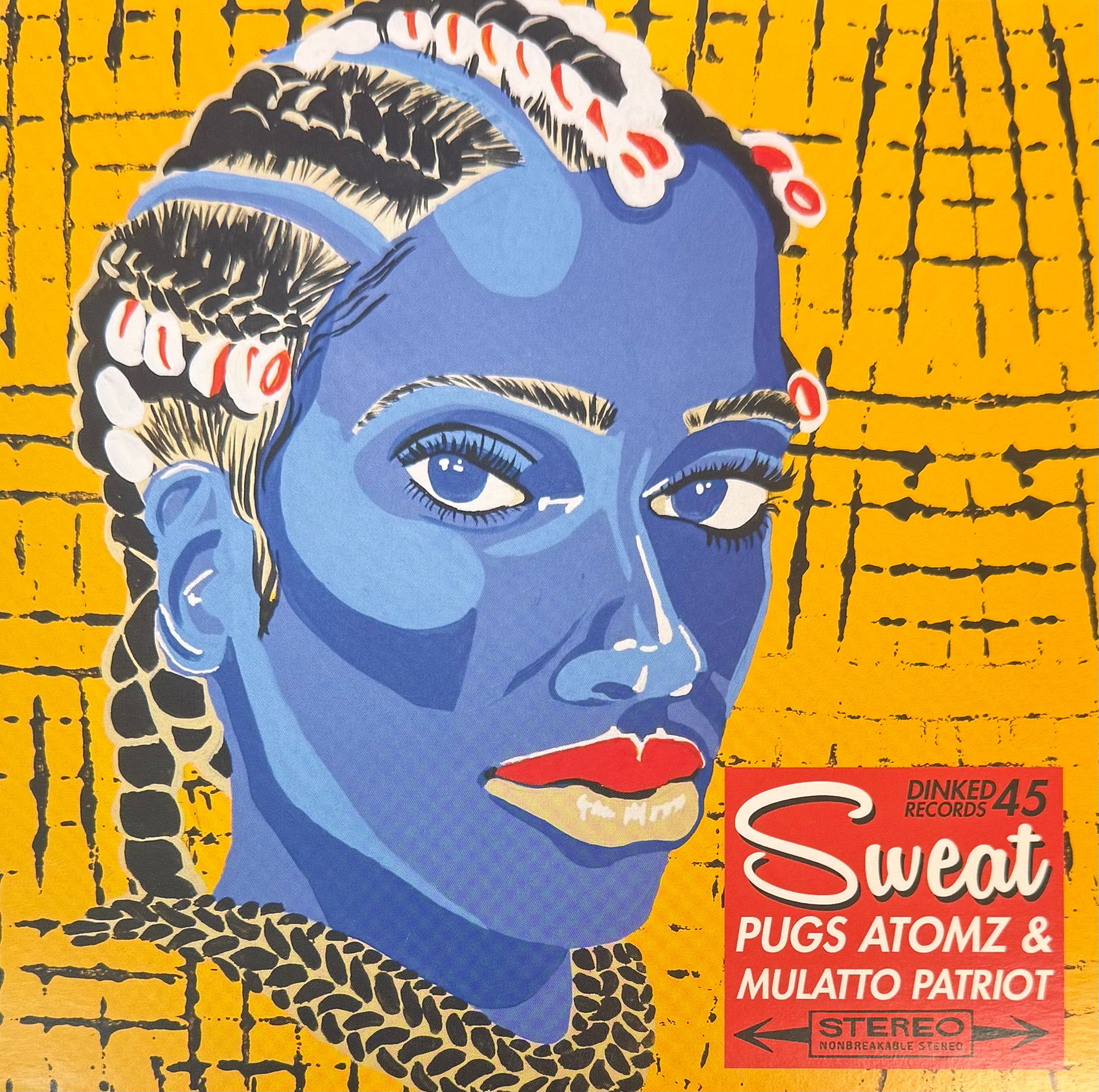 Pugs Atomz & Mulatto Patriot - Sweat b/w Come With Me (7")