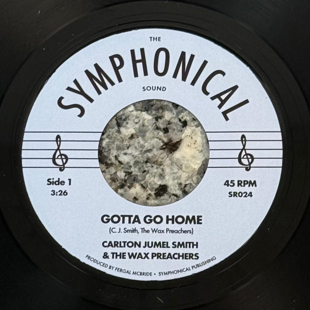 Carlton Jumel Smith & Wax Preachers - Gotta Go Home b/w Loud and Clear