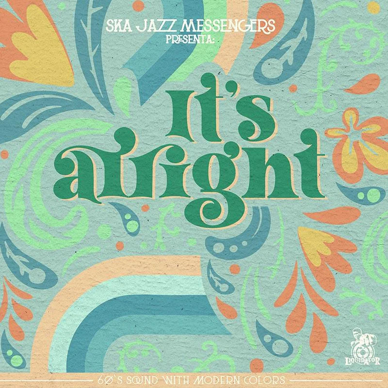 Ska Jazz Messengers - It's Alright b/w Aunque Todo No Este Bien