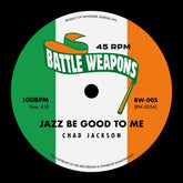 Battle Weapons 5: Chad Jackson - Jazz Be Good To Me b/w Hallmighty - What Is Stormy Love
