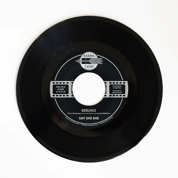 Say She She - Reeling b/w Don't You Dare Stop