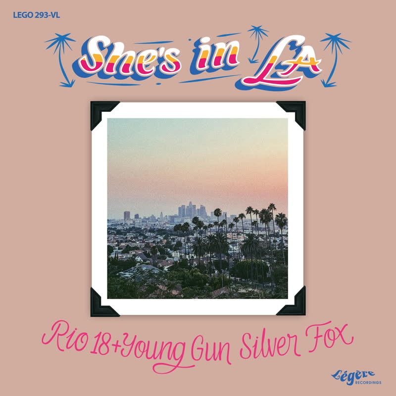 Rio 18 feat. Young Gun Silver Fox - She's In L.A. b/w Inst