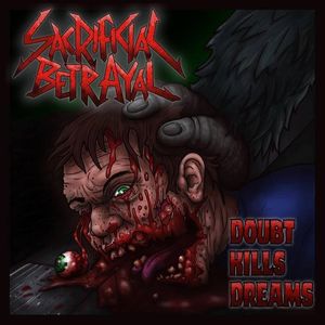 Sacrificial Betrayal - Doubt. Kills. Dreams. (CD)