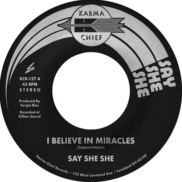 Say She She - I Believe in Miracles b/w C'est Si Bon