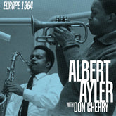 Albert Ayler With Don Cherry - Europe 1964 (4LP) (2025 RSD Black Friday)