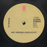 DJ Nyack - Am I Wrong Over Egypt b/w D'evils On My Mind