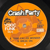 Crash Party - Toxic Funk 16: Tribe Called Wonder b/w Break On