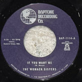 Womack Sisters, The - If You Want Me b/w I Just Don't Want You
