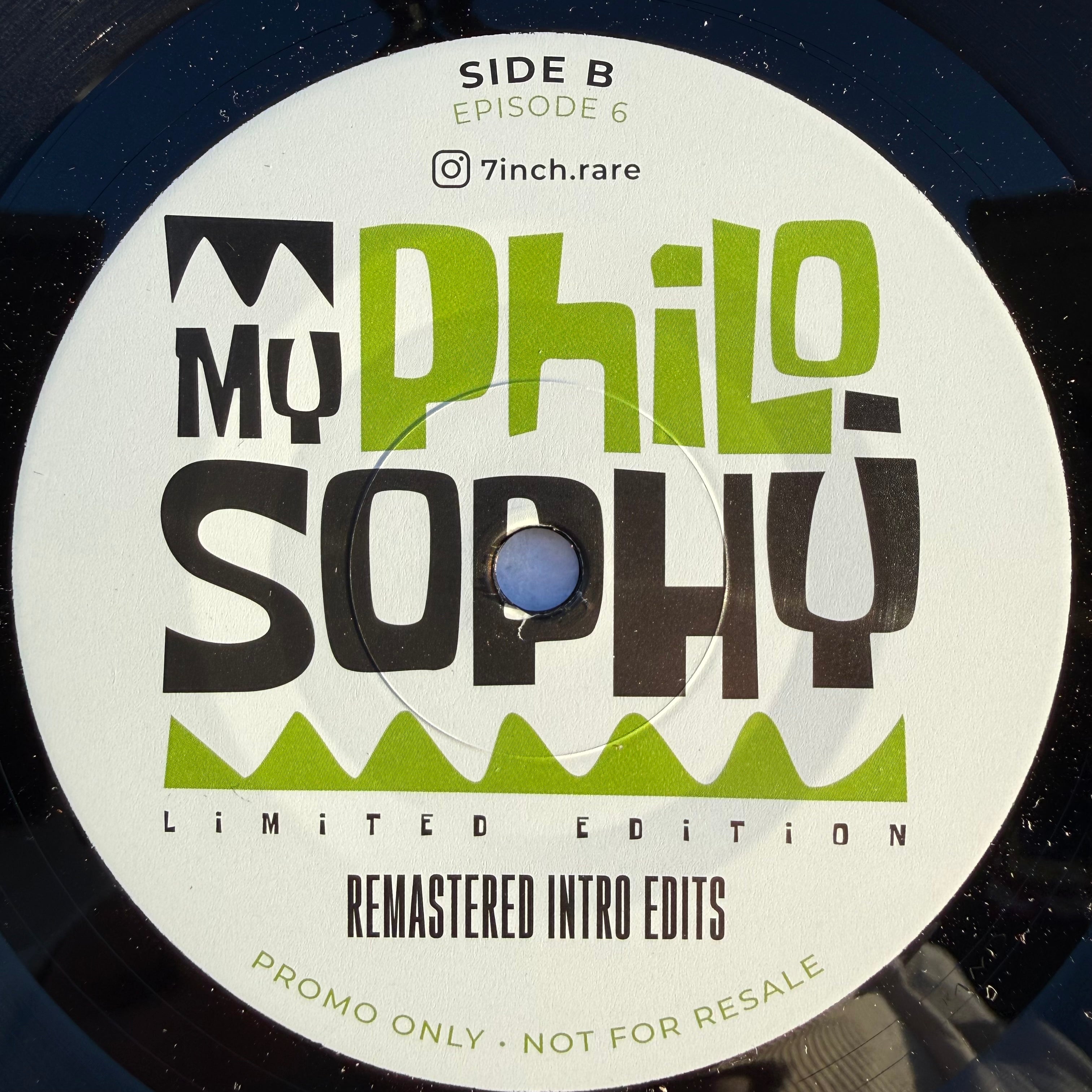 My Philosophy - Episode 6 (7")