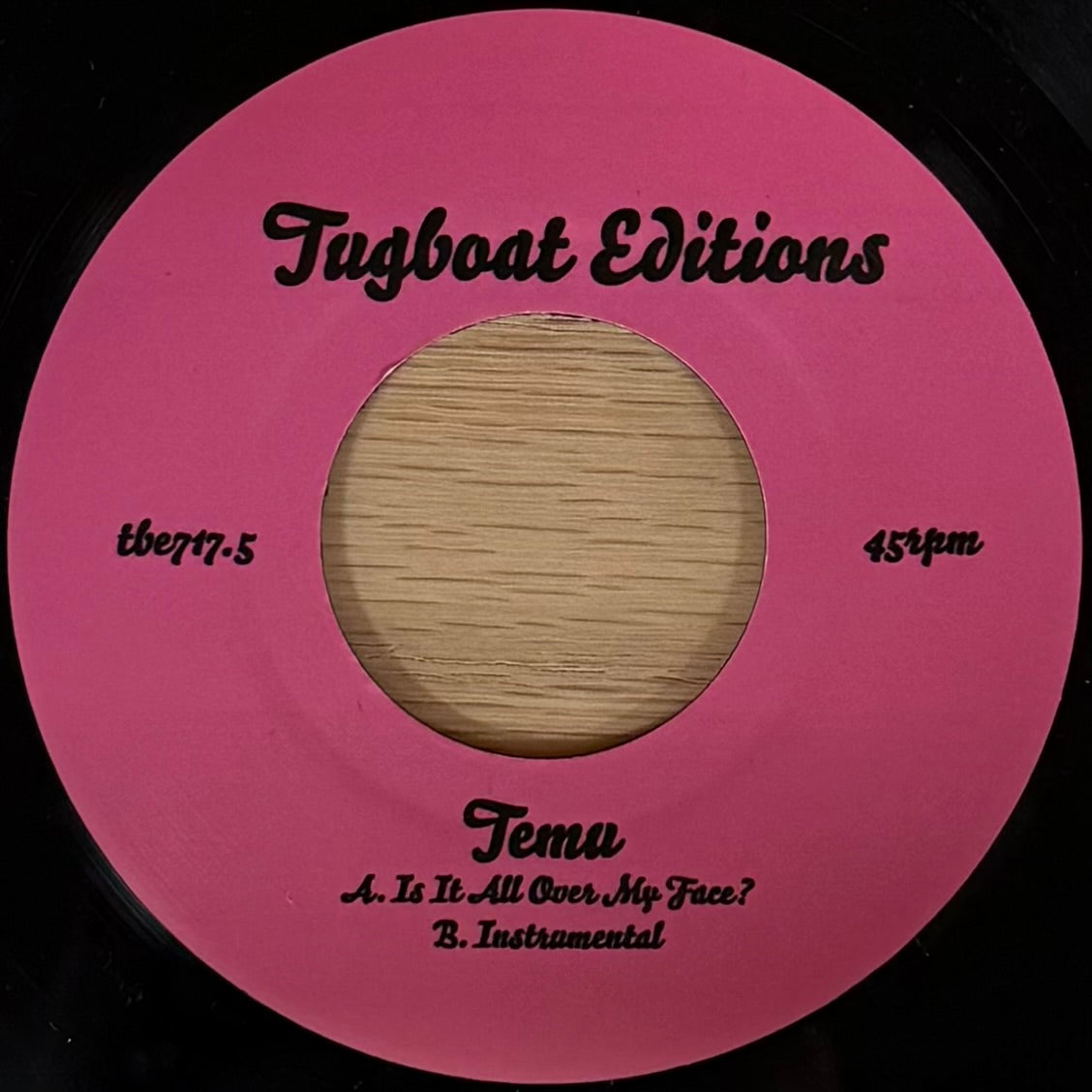 Temu - Is It All Over My Face? b/w Instrumental (7")