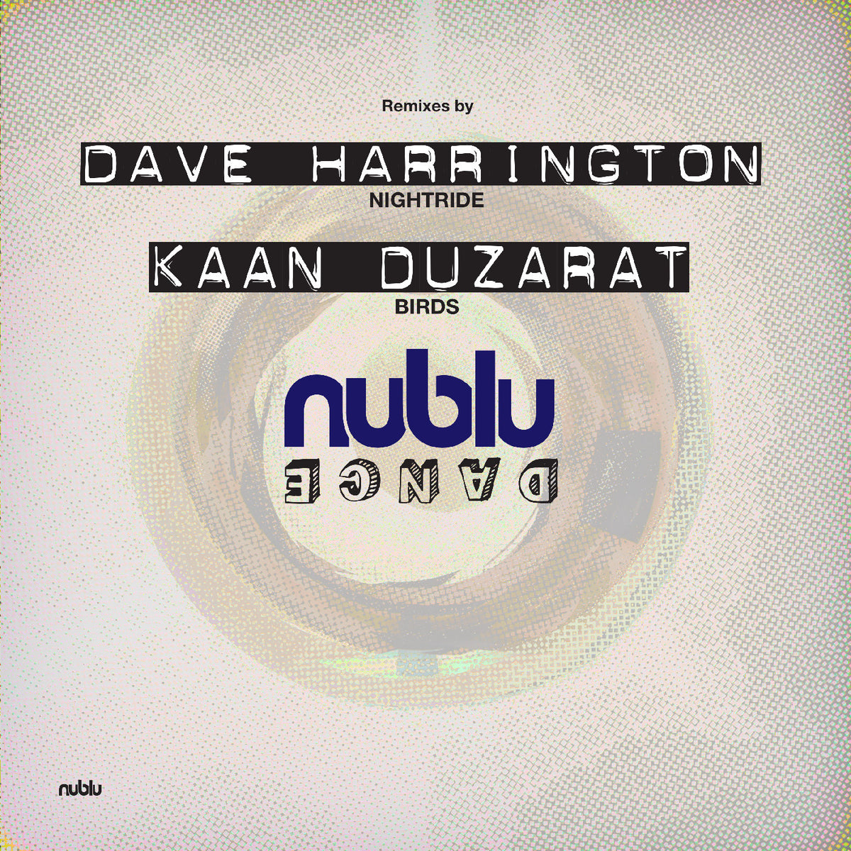 Dave Harrington - Nightride b/w Kaan Duzarat - Birds