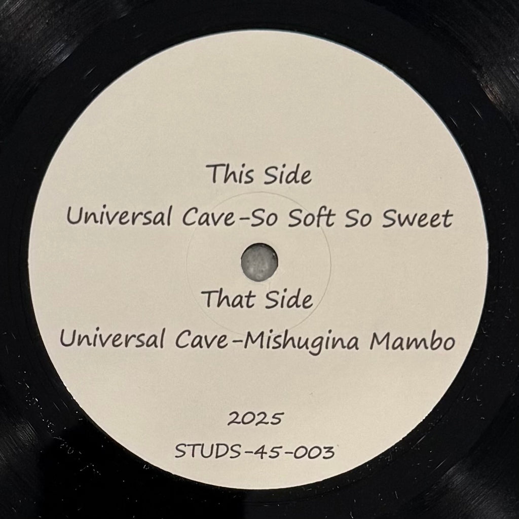 Universal Cave / So Soft So Sweet b/w Mishugina Mambo Universal Cave / So Soft So Sweet b/w Mishugina Mambo