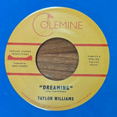 Taylor Williams - Dreaming b/w What About Me