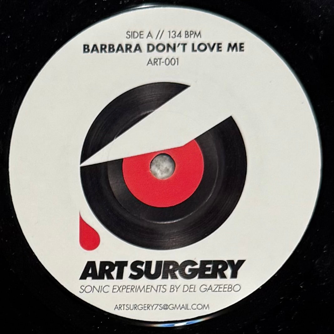 Del Gazeebo - Barbara Don't Love Me b/w Dat Ting
