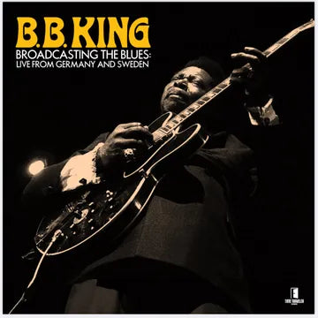 B.B. King - Broadcasting The Blues: Live From Germany And Sweden (2LP) (2025 RSD Black Friday)