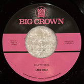 Lady Wray - Be A Witness b/w Best For Us