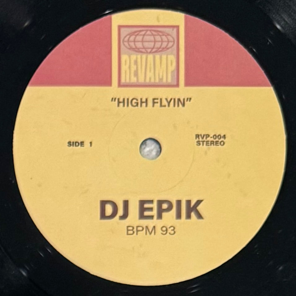 DJ Epik - High Flyin b/w Send Love