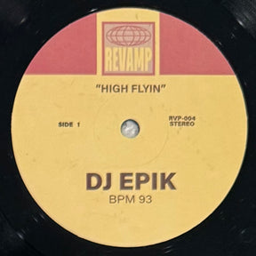 DJ Epik - High Flyin b/w Send Love
