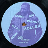 DJ A-L - Make Me Wanna Holler b/w Keep Me Hangin' On (Black Vinyl)