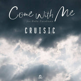 Cruisic - Come With Me b/w Come With Me (Self Rework)