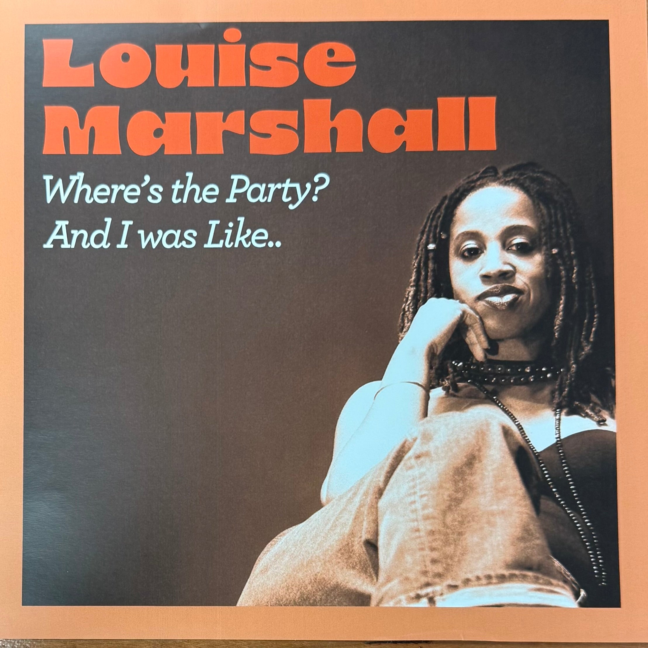 Louise Marshall - Where's the Party? b/w And I Was Like... (7")