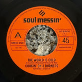 Cookin' On 3 Burners - The World Is Cold b/w Ms. Fat Booty