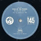 Wilson Das Neves - Pick Up The Pieces b/w Som Tres - Tanga
