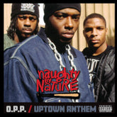 Naughty By Nature - O.P.P. b/w Uptown Anthem