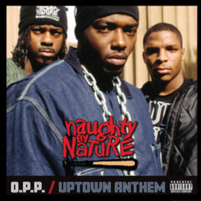 Naughty By Nature - O.P.P. b/w Uptown Anthem