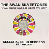 Swan Silvertones, The - If You Believe Your God Is Dead b/w He's Sweet I Know