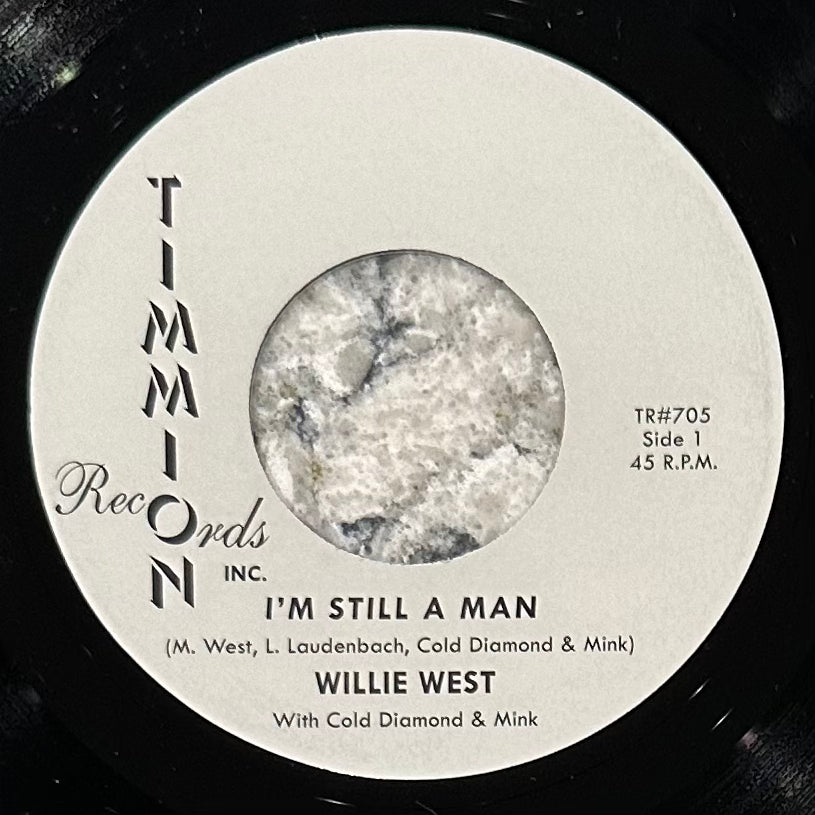 Willie West with Cold Diamond & Mink - I'm Still A Man b/w Inst