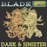 Blade - Dark & Sinister b/w Instrumental