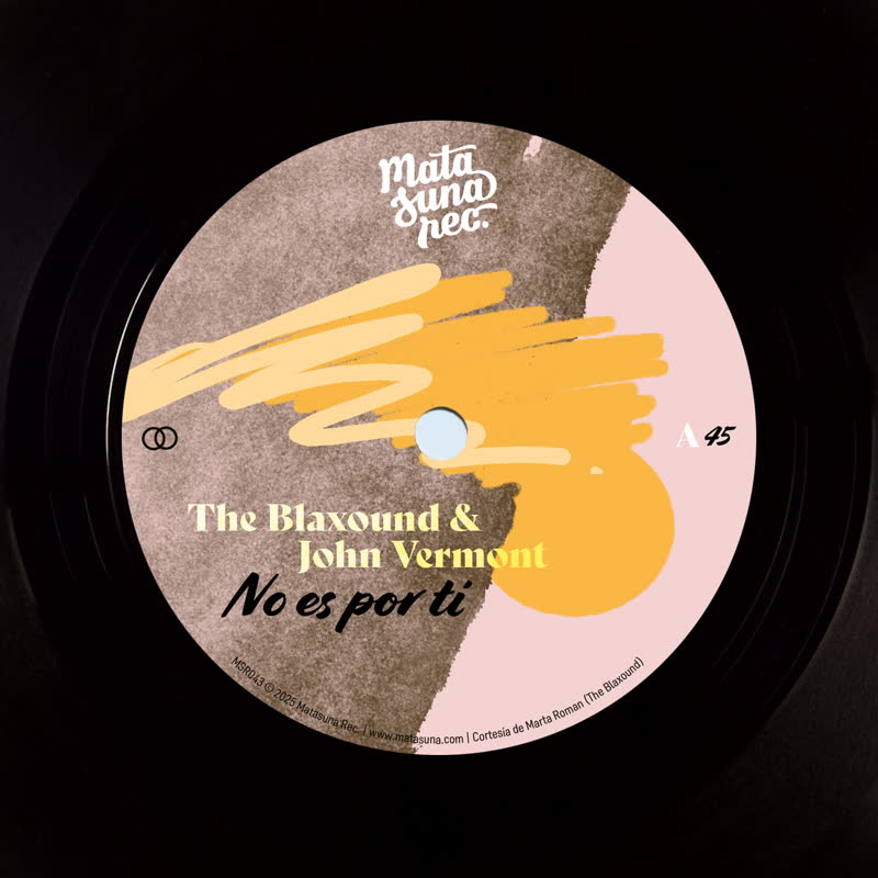 Blaxound, The & John Vermont - No Es Por Ti b/w Que Mas Te Da