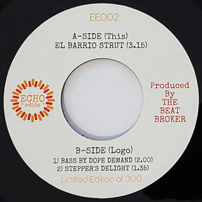 Echo Edits - El Barrio Strut b/w Bass By Dope Demand & Stepper's Delight