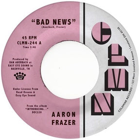 Aaron Frazer - Bad News b/w Done Lyin'