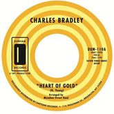 Charles Bradley - Heart Of Gold b/w In You (I Found A Love)