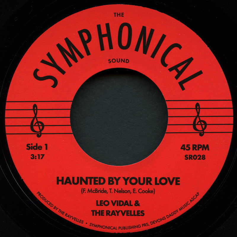 Leo Vidal & The Rayvelles - Haunted By Your Love b/w Dub Version