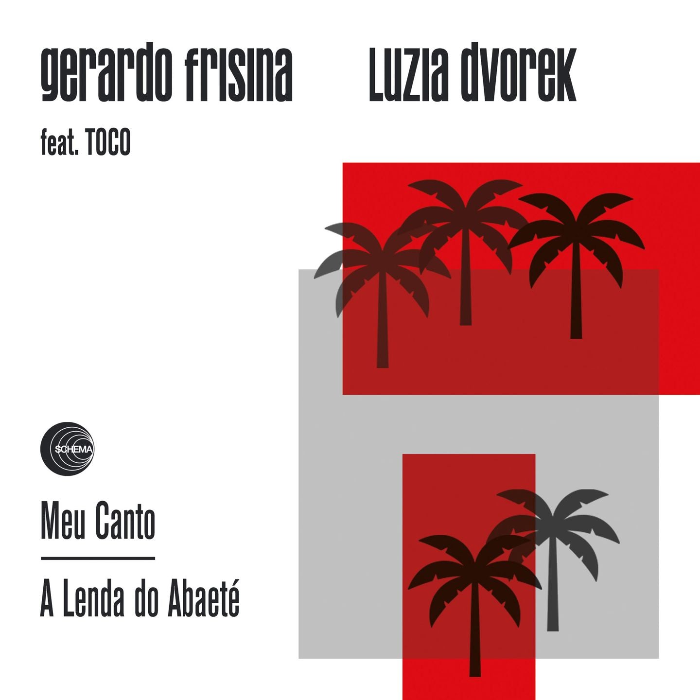 Gerardo Frisina & Luzia Dvorek feat. Toco - Meu Canto b/w A Lenda Do Abaete (7")