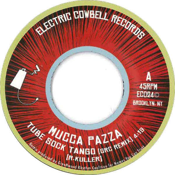 Mucca Pazza - Tube Sock Tango (Remix) b/w Boss Taurus (Remix) & Collashell