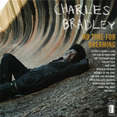 Charles Bradley - No Time For Dreaming (LP)