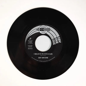 Say She She - I Believe in Miracles b/w C'est Si Bon (Limit 2)
