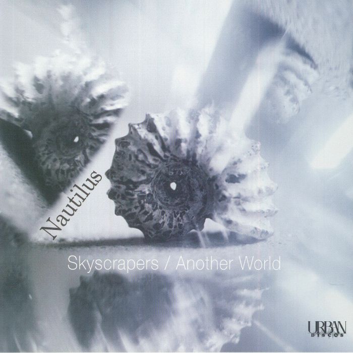 Nautilus - Skyscrapers b/w Another World